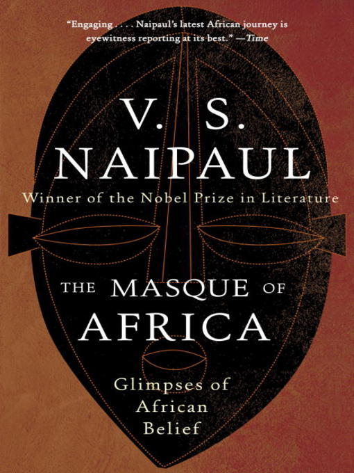 V. S. Naipaul创作的The Masque of Africa作品的详细信息 - 可供借阅